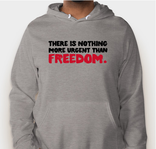 Nothing Is More Urgent Than Freedom Hoodie (Grey)
